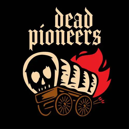 dead pioneers Bad Indian