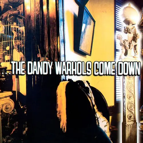 The Dandy Warhols Not If You Were The Last Junkie On Earth